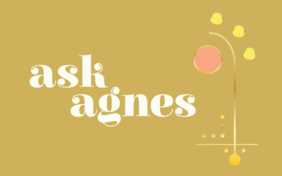 Ask Agnes: I am rooted in safety and stability
